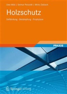 Petzold, Selma Petzoldt, Selmar Petzoldt, Wil, Uw Wild, Uwe Wild... - Holzschutz