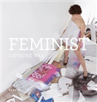 Annie Goodner, Björn Melhus, Bjørn Melhus, Catrine Val, Barbar Vinken, Barbara Vinken... - Catrine Val - FEMINIST