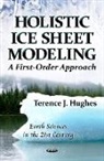 Terence J Hughes, Terence J. Hughes - Holistic Ice Sheet Modeling