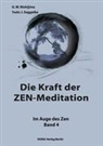 Nishijim, G W Nishijima, G. W. Nishijima, Seggelke, Yudo Seggelke, Yudo J Seggelke... - Die Kraft der ZEN-Meditation