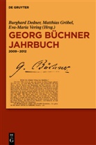 Burghard Dedner, Matthia Gröbel, Matthias Gröbel, Eva-Maria Vering - Georg Büchner Jahrbuch - Band 12: 2009-2012