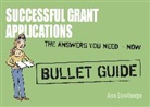 Ann Gawthorpe, Gawthorpe Ann - Successful Grant Applications: Bullet Guides