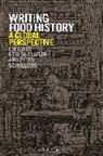 Kyri W Claflin, Kyri W. Claflin, Kyri W. Scholliers Claflin, Peter Scholliers, Kyri W. Claflin, Kyri W. (Boston University Claflin... - Writing Food History