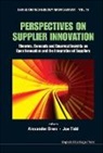 Brem Alexander, Alexander Brem &amp; Joe Tidd, Alexander (Friedrich-Alexander Univ Erlangen Brem, Alexander (Univ of Southern Denmark Brem, Alexander (Univ of Stuttgart Brem, Alexander Tidd Brem... - Perspectives on Supplier Innovation: Theories, Concepts and