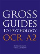 Richard Gross, Sandra Hardern, Sarah Middleton, Judith Silver - Gross Guides to Psychology: OCR A2