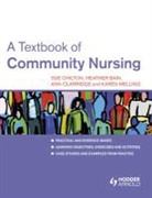 Sue Chilton, Sue Bain Chilton, Sue Melling Chilton, Ann Clarridge, Karen Melling, Heather Bain... - Textbook of Community Nursing
