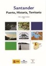 Santander : puerto, historia y territorio
