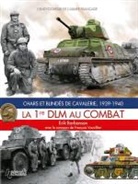 Erik Barbanson, Erik (1966-....) Barbanson, Erik Barbanson, François Vauvillier, Francois Vauvillier - La 1re DLM au combat : chars et blindés de cavalerie, 1939-1940