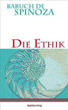 Baruch de Spinoza, Benedictus (Baruch) de Spinoza, Benedictus de Spinoza - Die Ethik