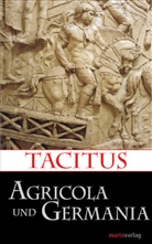 Tacitus, Cornelius Tacitus, Publius Cornelius Tacitus - Agricola und Germania