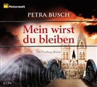 Petra Busch, Michael Schwarzmaier - Mein wirst du bleiben, 6 Audio-CDs (Hörbuch)