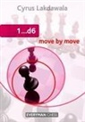 Cyrus Lakdawala - 1...d6: Move By Move