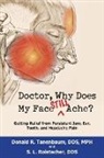 S. L. Roistacher, Donald R. Tanenbaum, Donald R./ Roistacher Tanenbaum - Doctor, Why Does My Face Still Ache?