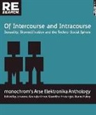 Daniel Fabry, Gunther Friesinger, Johannes Grenzfurthner - Of Intercourse and Intracourse: Sexuality, Biomodification and the Techno-Social Sphere