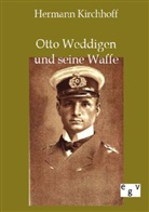 Hermann Kirchhof, Hermann Kirchhoff - Otto Weddigen und seine Waffe