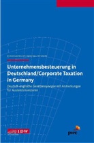 Stefan Brunsbach, Dieter Endres, Andrew Miles, Markus Möller, Christoph Spengel - Unternehmensbesteuerung in Deutschland. Corporate Taxation in Germany
