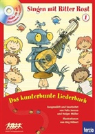 Jörg Hilbert, Feli Janosa, Felix Janosa, Jörg Hilbert, Feli Janosa - Singen mit Ritter Rost, m. Audio-CD. Bd.1
