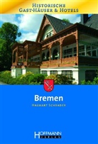 Halwart Schrader, Schrader Halwart - Historische Gast-Häuser und Hotels: Bremen