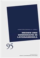 Hann Bruchmann, Hanno Bruchmann - Medien und Demokratie in Lateinamerika