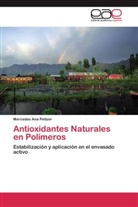 Mercedes Ana Peltzer - Antioxidantes Naturales en Polímeros