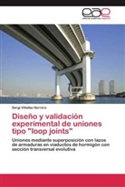 Sergi Villalba Herrero - Diseño y validación experimental de uniones tipo "loop joints"