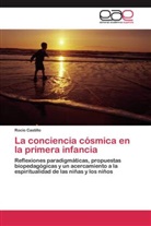 Rocío Castillo - La conciencia cósmica en la primera infancia