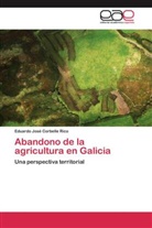 Eduardo José Corbelle Rico - Abandono de la agricultura en Galicia