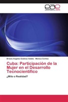 Mónica Cortina, Briseis Angele Godinez Valdés, Briseis Angeles Godinez Valdés - Cuba: Participación de la Mujer en el Desarrollo Tecnocientífico