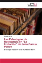 Ricardo Cartas - Las Estrategias de Resistencia en "La Invitación" de Juan García Ponce