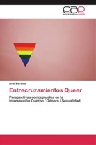 Ariel Martínez - Entrecruzamientos Queer