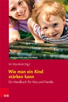 Iri Wyrobnik, Irit Wyrobnik - Wie man ein Kind stärken kann