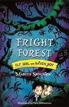 Marcus Sedgwick, Sedgwick Marcus, Pete Williamson, Pete Williamson, Williamson Pete - Elf Girl and Raven Boy: Fright Forest