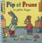Axel Scheffler - Pip et Prune. La petite flaque
