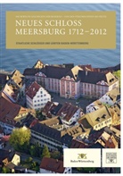 Carl Mueller, Carla Mueller, Staatlich Schlösser und Gärten Baden-Württ, Staatliche Schlösser und Gärten Baden-Württ, Staatliche Schlösser und Gärten Baden-Württemberg - Neues Schloss Meersburg 1712-2012