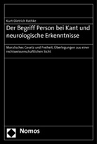 Kurt-Dietrich Rathke - Der Begriff Person bei Kant und neurologische Erkenntnisse