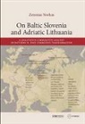 Zenonas Norkus, Zenonas (Professor of Sociology Norkus, Norkus Zenonas, Zenonas Norkus - On Baltic Slovenia and Adriatic Lithuania