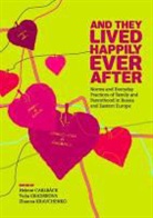 Helene Carlback, Helene (Associate Professor Carlback, Helene (Soedertoern University Carlback, Helene Gradskova Carlback, Yulia Gradskova, Yulia Carlback Gradskova... - And They Lived Happily Ever After