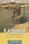 Ashok Kaul - Kashmir: Contested Identity: Closed Systems, Open Choices