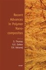 G. Zaikov S. Valsaraj Thomas, S. Thomas, Sabu Thomas, Sabu Zaikov Thomas, Valsaraj, Valsaraj... - Recent Advances in Polymer Nanocomposites