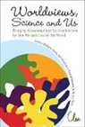 Jan Broekaert Et Al Diederik Aerts, Diederik Aerts, Jan Broekaert, Bart D'hooghe, Nicole Note - WORLDVIEWS, SCIENCE AND US