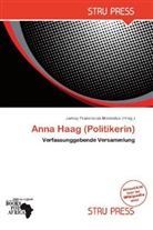 Jamey Franciscus Modestus - Anna Haag (Politikerin)