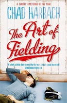 Chad Harbach, Harbach Chad - The Art of Fielding