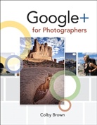 Colby Brown - Google+ for Photographers