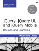 Adriaan De Jonge, Dutson, Phil Dutson, Jong, Jonge, Adriaan de Jonge - JQuery, JQuery UI, and JQuery Mobile