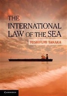 Yoshifumi Tanaka, Tanaka Yoshifumi - International Law of the Sea