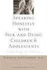 Dietrich Niethammer, Dietrich/ Schmeling-kludas Niethammer - Speaking Honestly With Sick and Dying Children and Adolescents