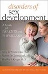 Steven D. Chernausek, Steven D. (Professor of Pediatrics Chernausek, Bradley P. Kropp, Amy B Wisniewski, Amy B. Wisniewski, Amy B. (Associate Professor of Pediatr Wisniewski... - Disorders of Sex Development