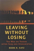 Mark N Katz, Mark N. Katz, Mark N. (Professor of Government and Politic Katz, Mark N. (Professor of Government and Politics Katz - Leaving Without Losing
