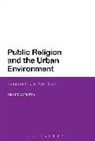 Richard Bohannon - Public Religion and the Urban Environment