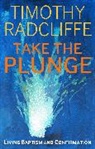 OP Timothy Radcliffe, Timothy Radcliffe, Radcliffe Timothy - Take the Plunge